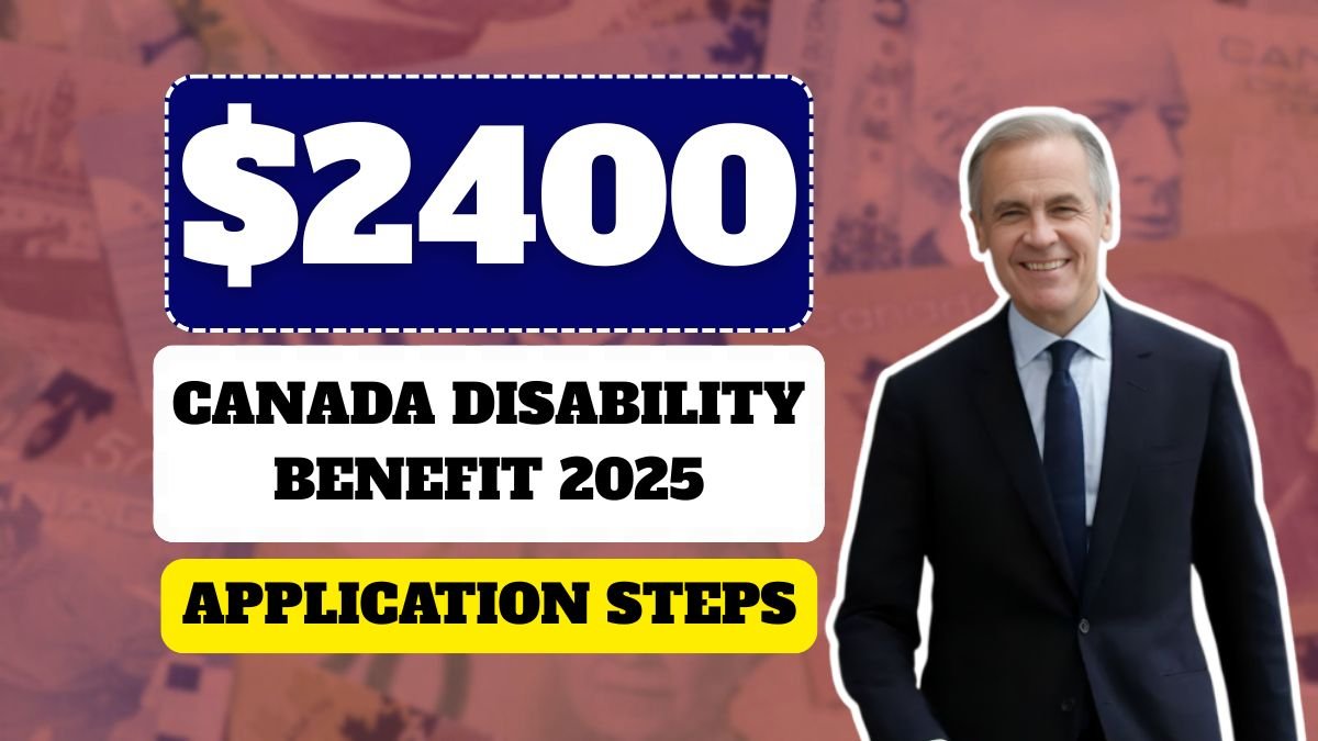 $2400 Canada Disability Benefit 2025