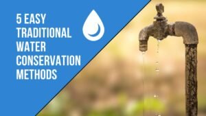 5 Easy Traditional Water Conservation Methods You Can Use Today
