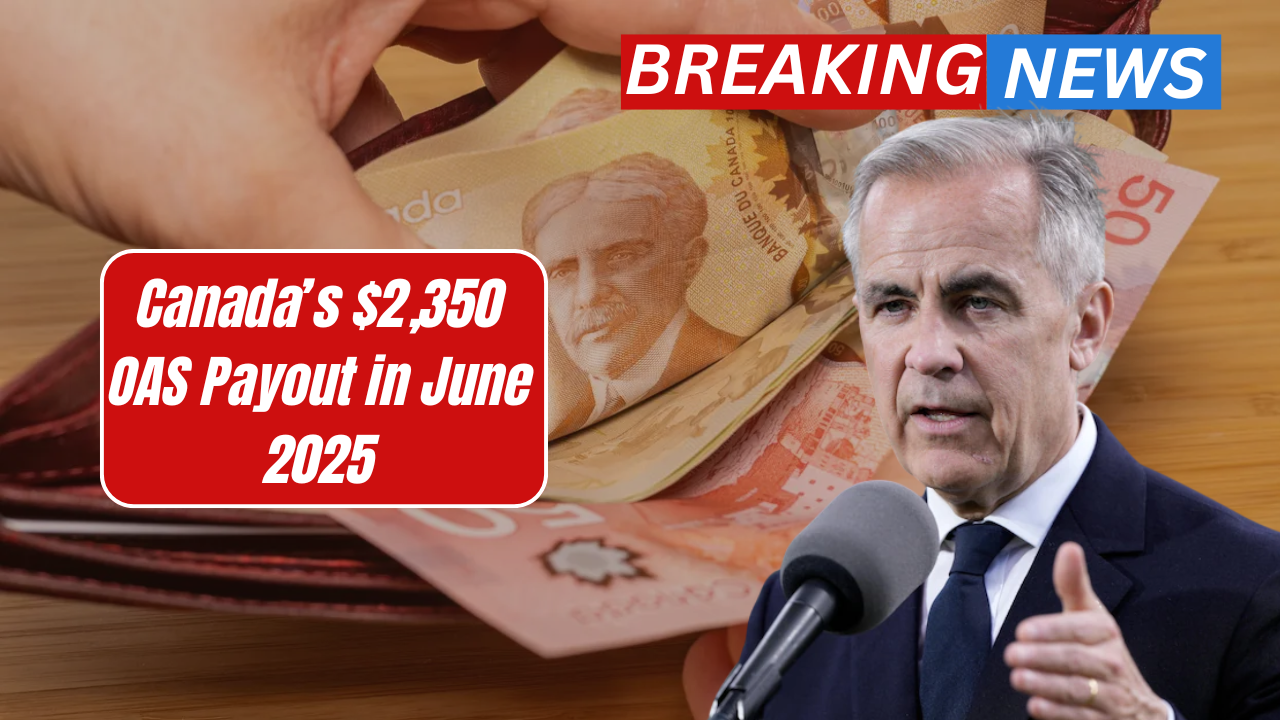 Canada’s $2,350 OAS Payout in June 2025 – Who’s Eligible for Direct Deposit?