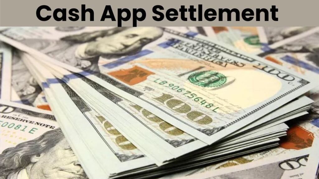 Cash App Settlement 2025: Who’s Eligible and When Will You Get the Payout?