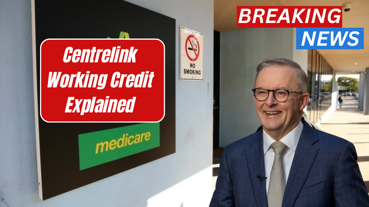 Centrelink Working Credit Explained – June 2025 Eligibility and Payment Insights