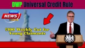 Universal Credit Update: Young Claimants May Lose £100 Weekly Under New DWP Rule