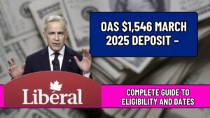 OAS $1,546 March 2025 Deposit – Complete Guide to Eligibility and Dates