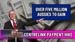 Over Five Million Aussies to Gain from Centrelink Payment Hike