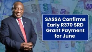 SASSA Confirms Early R370 SRD Grant Payment for June – Check Dates & Eligibility Now