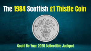 The 1984 Scottish £1 Thistle Coin Could Be Your 2025 Collectible Jackpot
