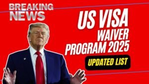 US Visa Waiver Program 2025 – Updated List of Eligible Countries