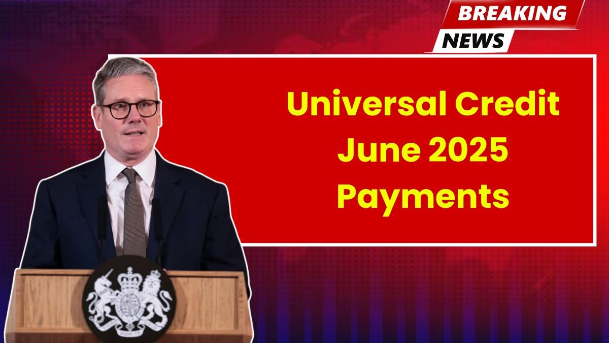 Universal Credit June 2025 Payments: Key DWP Dates to Know