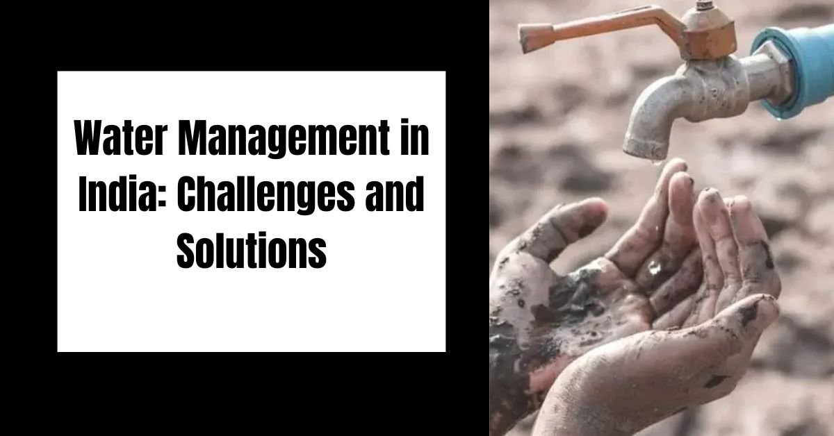 Water Management in India Challenges and Solutions